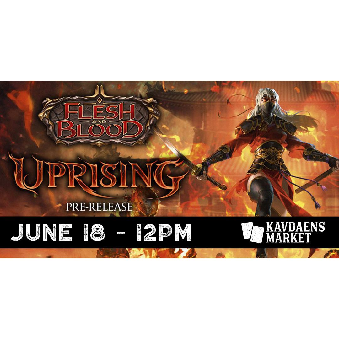 Uprising Pre-Release - June 18 - 12pm EST